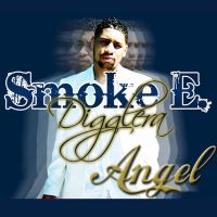 Smoke E. Digglera / Angel (2008)