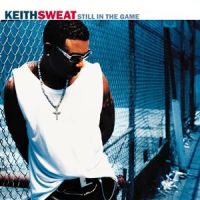 Keith Sweat / Still In The Game (1998)