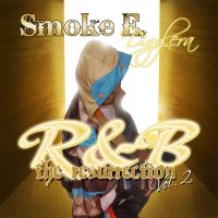 Smoke E. Digglera / R&B The Resurrection Vol. 2 (2010)